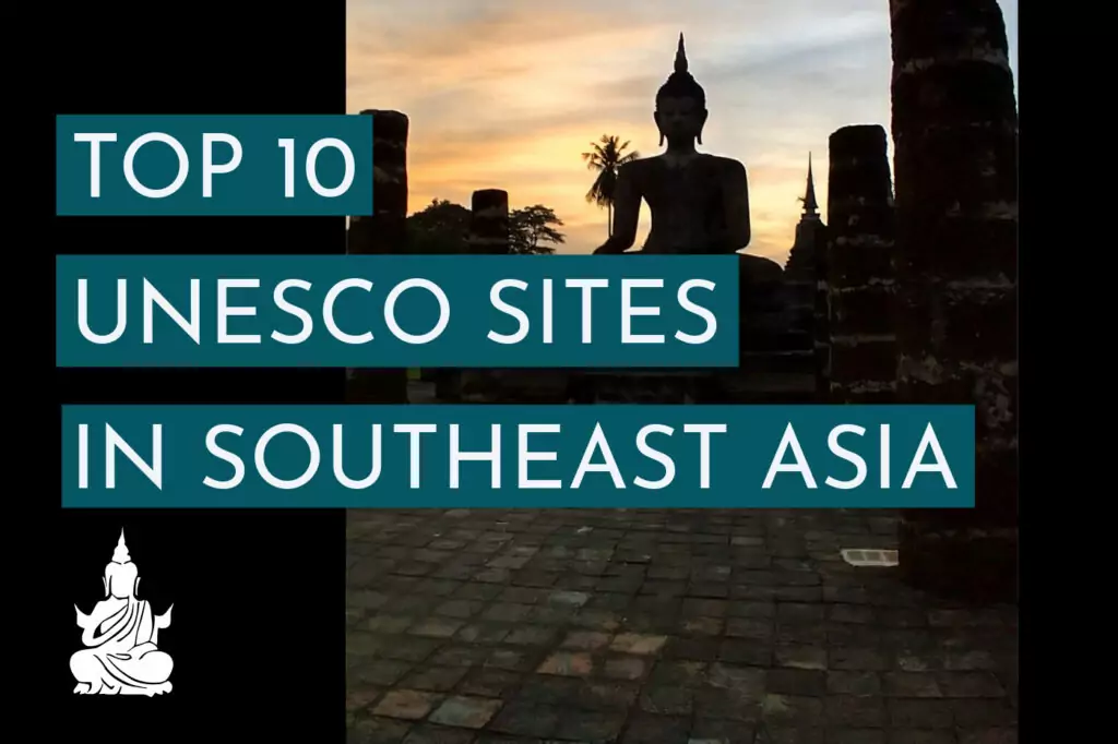 Photo of Sukhothai, a UNESCO site in Thailand Southeast Asia. Text reads "Top 10 UNESCO sites in Southeast Asia